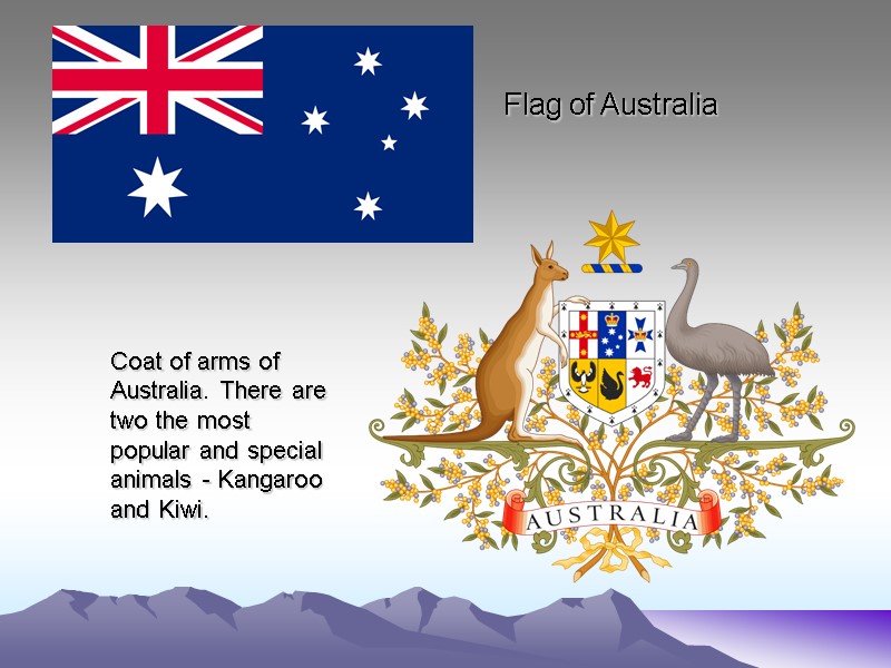 Flag of Australia Coat of arms of Australia. There are two the most popular